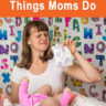 21 Grossest Things Moms Do